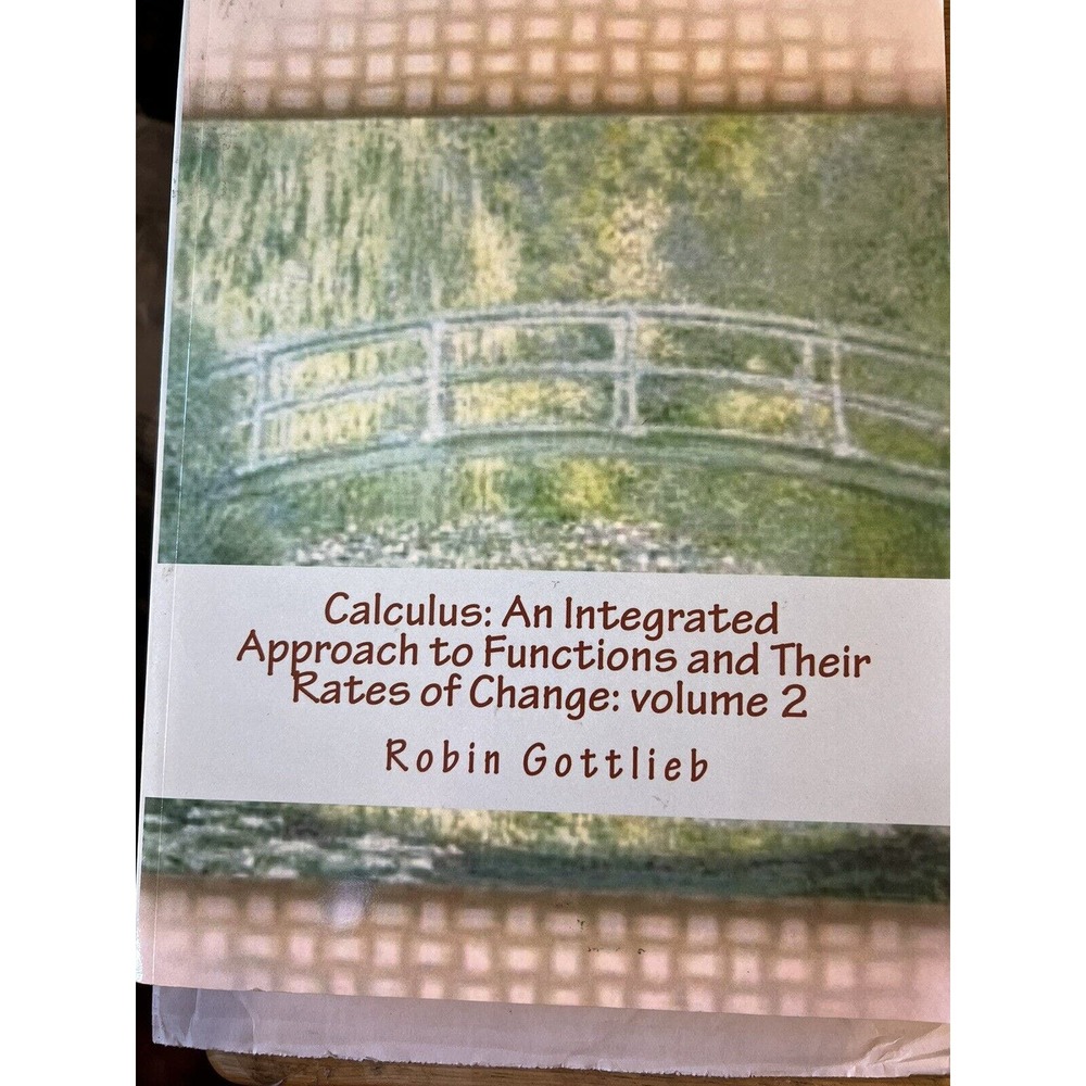 Calculus: an Integrated Approach to Functions and Their Rates of Change Ser.: Ca